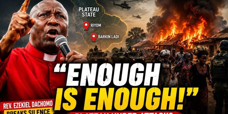 'Enough Is Enough': Rev. Dachomo Calls For Community Militia After Plateau Attack 1 NaijaChoice ‘Enough Is Enough’: Rev. Dachomo Calls For Community Militia After Plateau Attack